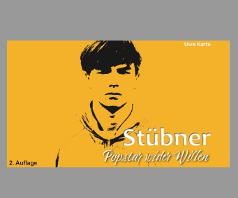 STÜBNER - Popstar wider Willen
